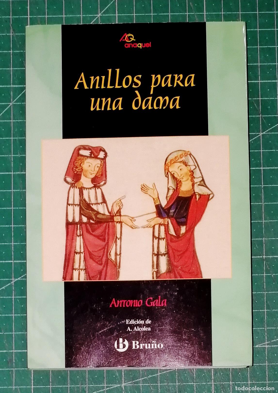 Libros de segunda mano: ANILLOS PARA UNA DAMA (Anaquel ; 3) / Antonio Gala ; ed. de A. Alcolea. - 20&ordf; ed. - Bru&ntilde;o, 2008