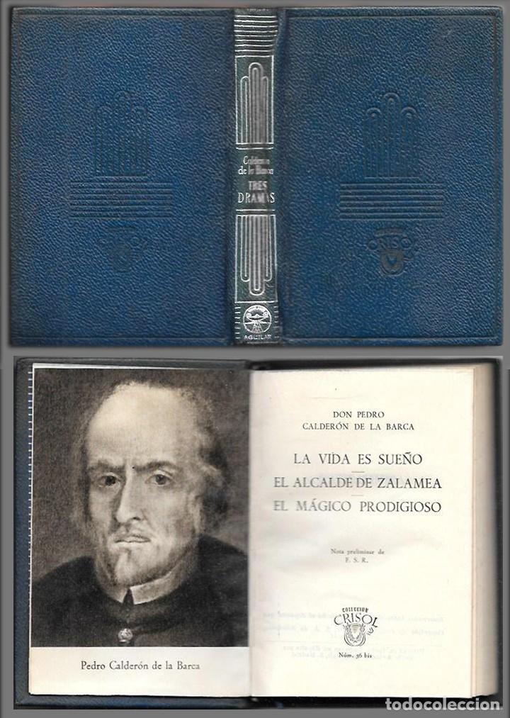 Libros de segunda mano: LA VIDA ES SUE&Ntilde;O, EL ALCALDE DE ZALAMEA, EL MAGICO PRODIGIOSO - COL. CRISOL N&ordm; 36 - A-CRISOL-1999