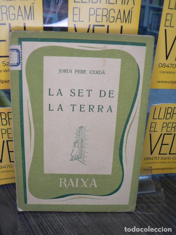 Libros de segunda mano: La set de la terra: Com&egrave;dia dram&agrave;tica - Cerd&agrave;, Jordi Pere - Editorial Moll - 1956, 1&ordf; ed. - Raixa, 1
