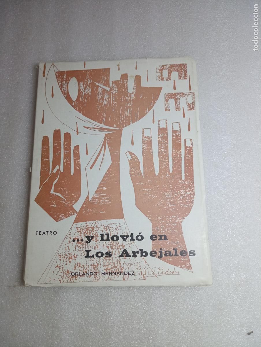 Libros de segunda mano: ...Y LLOVI&Oacute; EN LOS ARBEJALES. TEATRO - ORLANDO HERN&Aacute;NDEZ