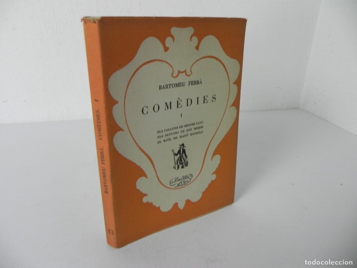 Libros de segunda mano: COM&Egrave;DIES (I) BARTOMEU FERR&Agrave; - LES ILLES D'OR N&ordm; 13 - 1936