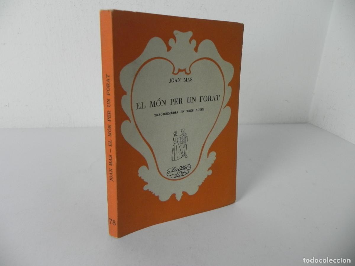 Libros de segunda mano: EL M&Oacute;N PER UN FORAT (JOAN MAS)- LES ILLES D'OR N&ordm; 78-1961 (EN CATAL&Aacute;N)