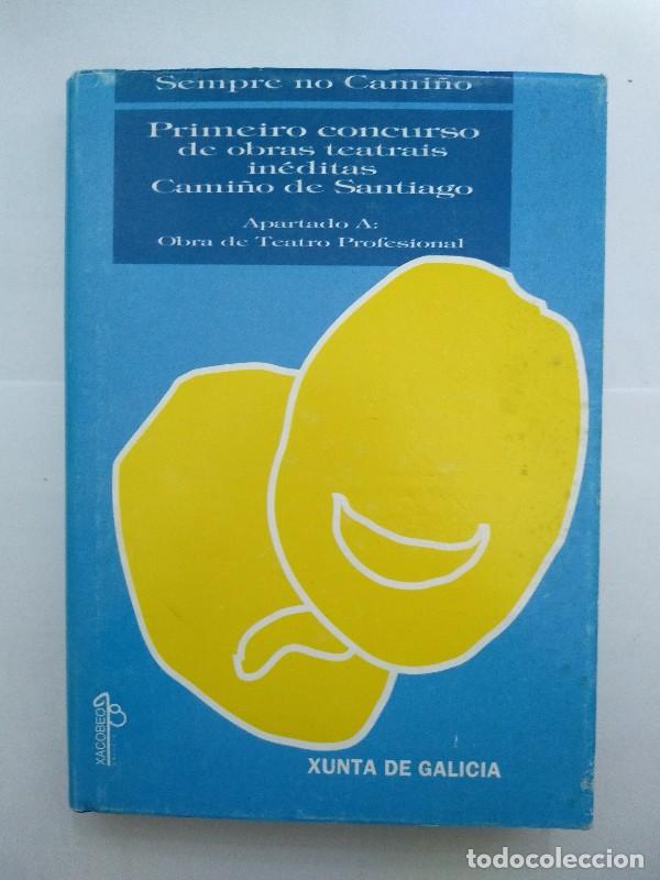 Libros de segunda mano: I Concurso de Obras Teatrais In&eacute;ditas Cami&ntilde;o de Santiago: Apartado A - Xunta de Galicia - Sempre No