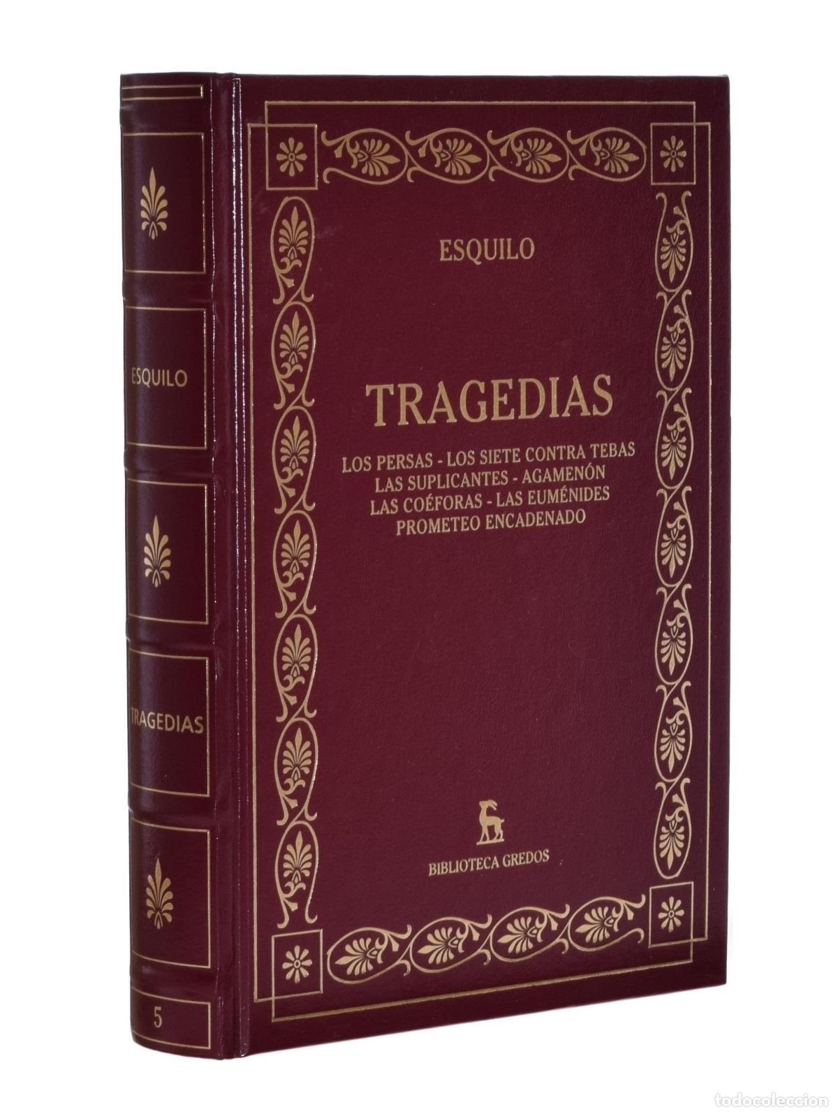 Libros de segunda mano: TRAGEDIAS (LOS PERSAS &middot; LOS SIETE CONTRA TEBAS &middot; LAS SUPLICANTES &middot; AGAMEN&Oacute;N &middot; LAS CO&Eacute;FORAS &middot; LAS EUM