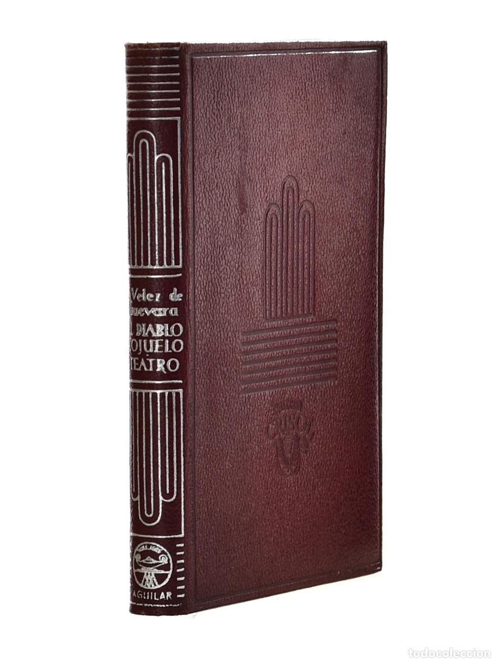 Libros de segunda mano: EL DIABLO COJUELO. EL ASOMBRO DE TURQU&Iacute;A Y VALIENTE CAPIT&Aacute;N. EL OLLERO DE OCA&Ntilde;A - V&Eacute;LEZ DE GUEVARA,