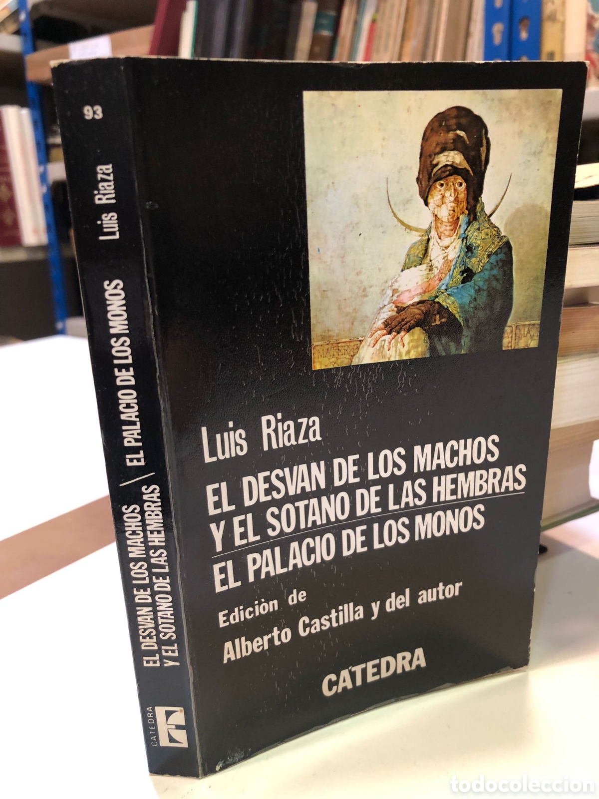 Libri di seconda mano: El desv&aacute;n de los machos y el s&oacute;tano de las hembras. El palacio de los monos - Luis Riaza