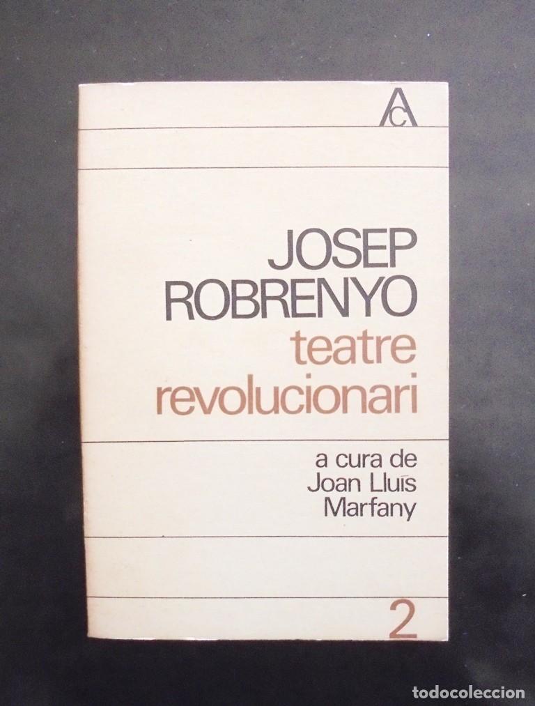 Libros de segunda mano: Josep Robrenyo teatre revolucionari 1965 1a ed. antologia catalana, 2 Edicions 62