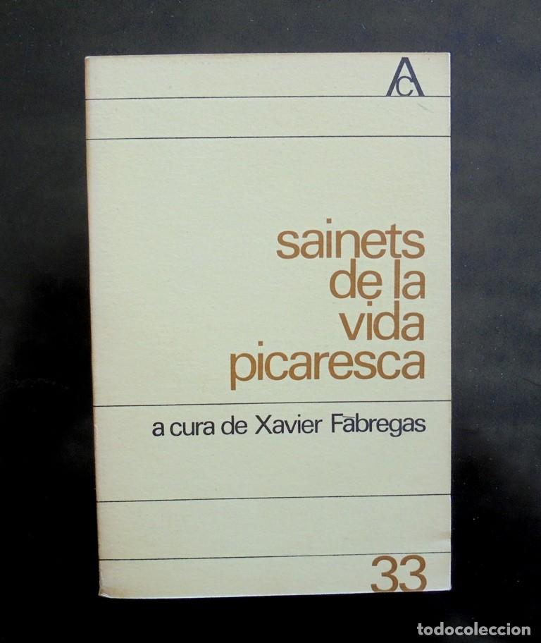 Libros de segunda mano: Sainets de la vida picaresca Xavier F&agrave;bregas 1967 1a ed. antologia catalana, 33 Edicions 62