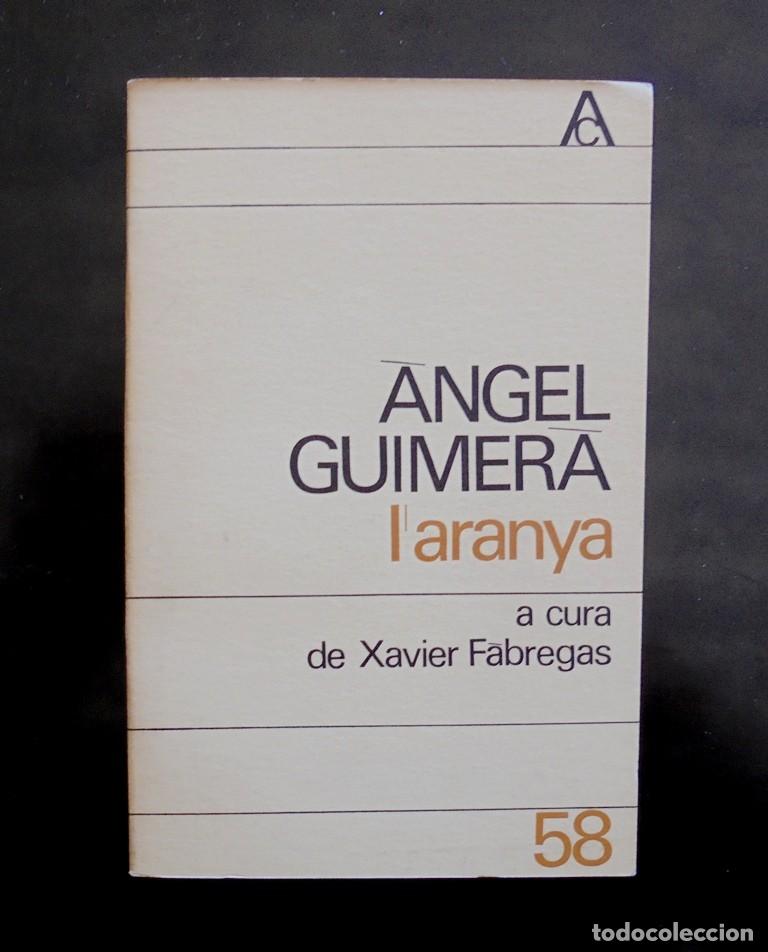 Libros de segunda mano: L&rsquo;aranya &Agrave;ngel Guimer&agrave;, a cura de Xavier F&agrave;bregas 1969 1a ed. antologia catalana, 58 Edicions 62.