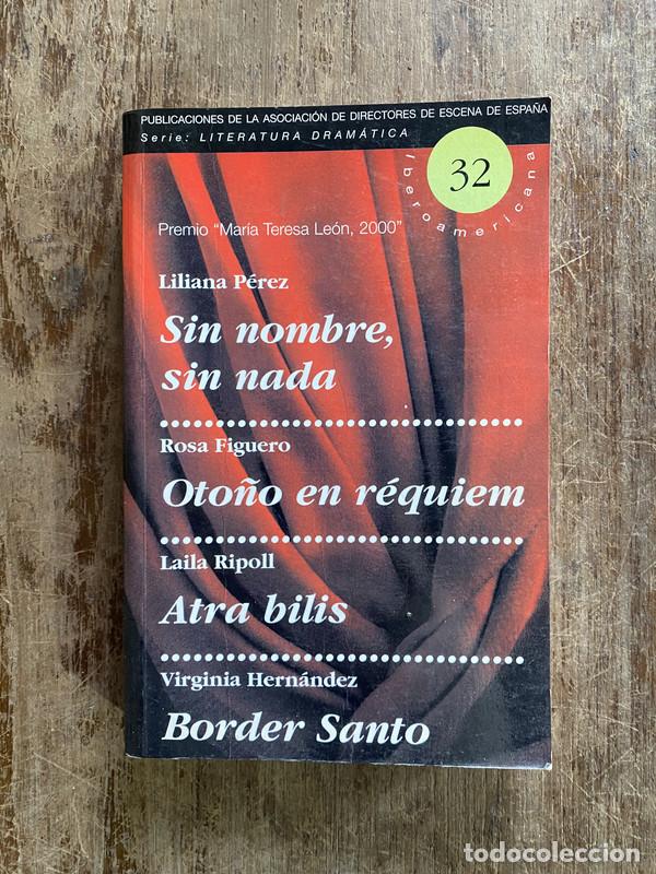 Livres d'occasion: Sin nombre sin nada / Oto&ntilde;o en requiem / Atra bilis / Border Santo - -