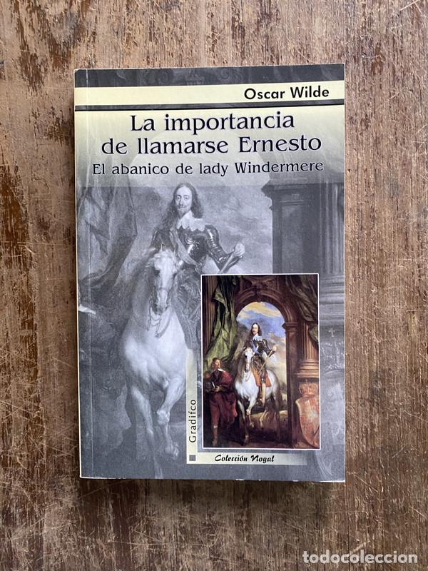 Libros de segunda mano: La importancia de llamarse Ernesto - Wilde Oscar