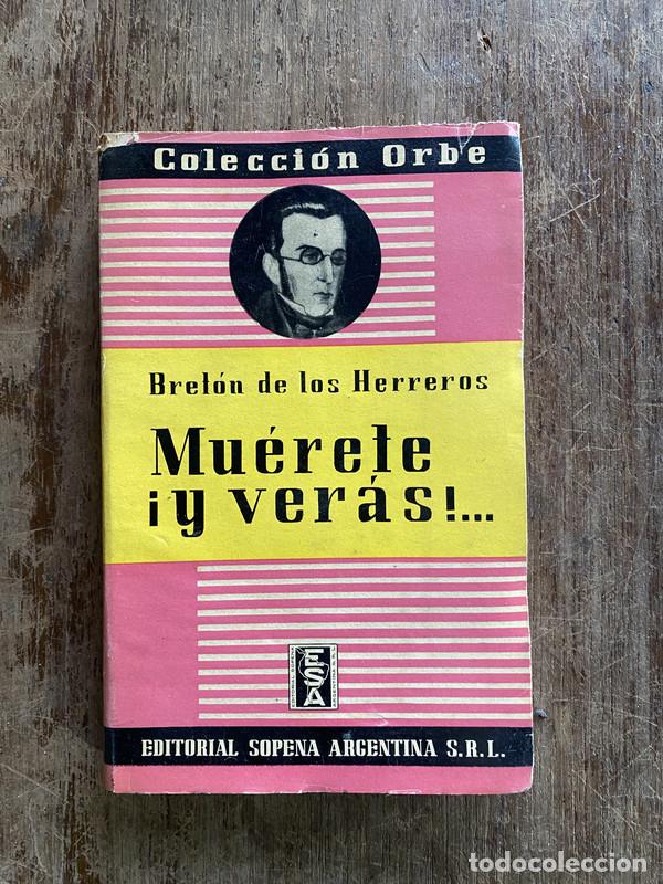 Libros de segunda mano: Muerete &iexcl;y veras!... - Breton de los Herreros