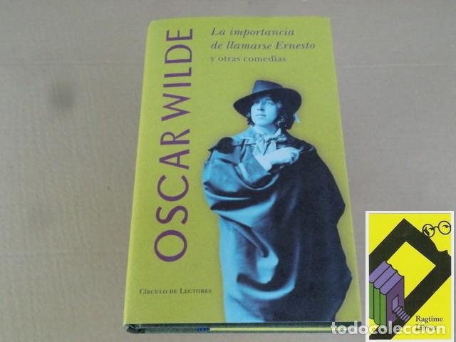 Libros de segunda mano: WILDE, Oscar: La importancia de llamarse Ernesto y otras comedias (Pr&oacute;logo:Luis Antonio de Villena)
