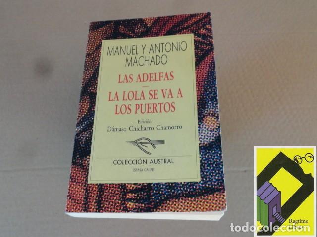 Libros de segunda mano: MACHADO, Manuel y Antonio: Las adelfas/ La Lola se va a los puertos