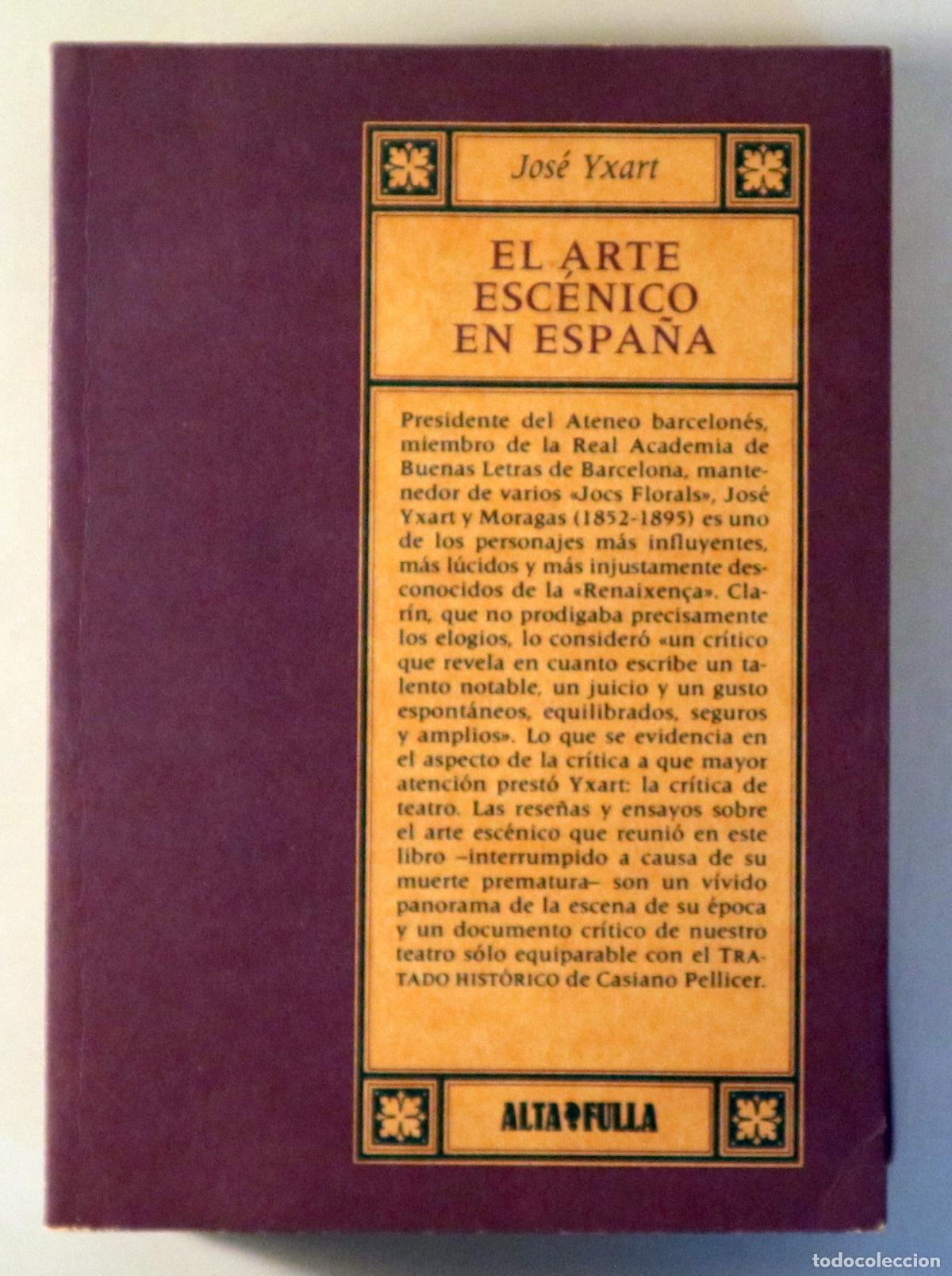 Gebrauchte B&uuml;cher: YXART, Jos&eacute; - EL ARTE ESC&Eacute;NICO EN ESPA&Ntilde;A (2 vol&uacute;menes en un tomo) - Barcelona 1987