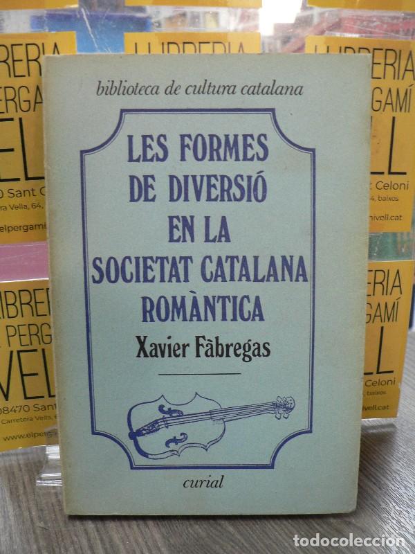 Libros de segunda mano: Les Formes de Diversi&oacute; en la Societat Catalana Rom&agrave;ntica - F&agrave;bregas i Surroca - Curial - Biblioteca