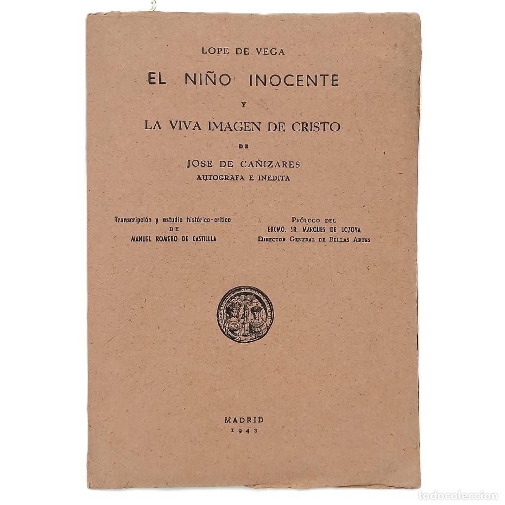 Libros de segunda mano: LOPE DE VEGA. EL NI&Ntilde;O INOCENTE Y LA VIVA IMAGEN DE CRISTO. Ca&ntilde;izares, Jos&eacute; de