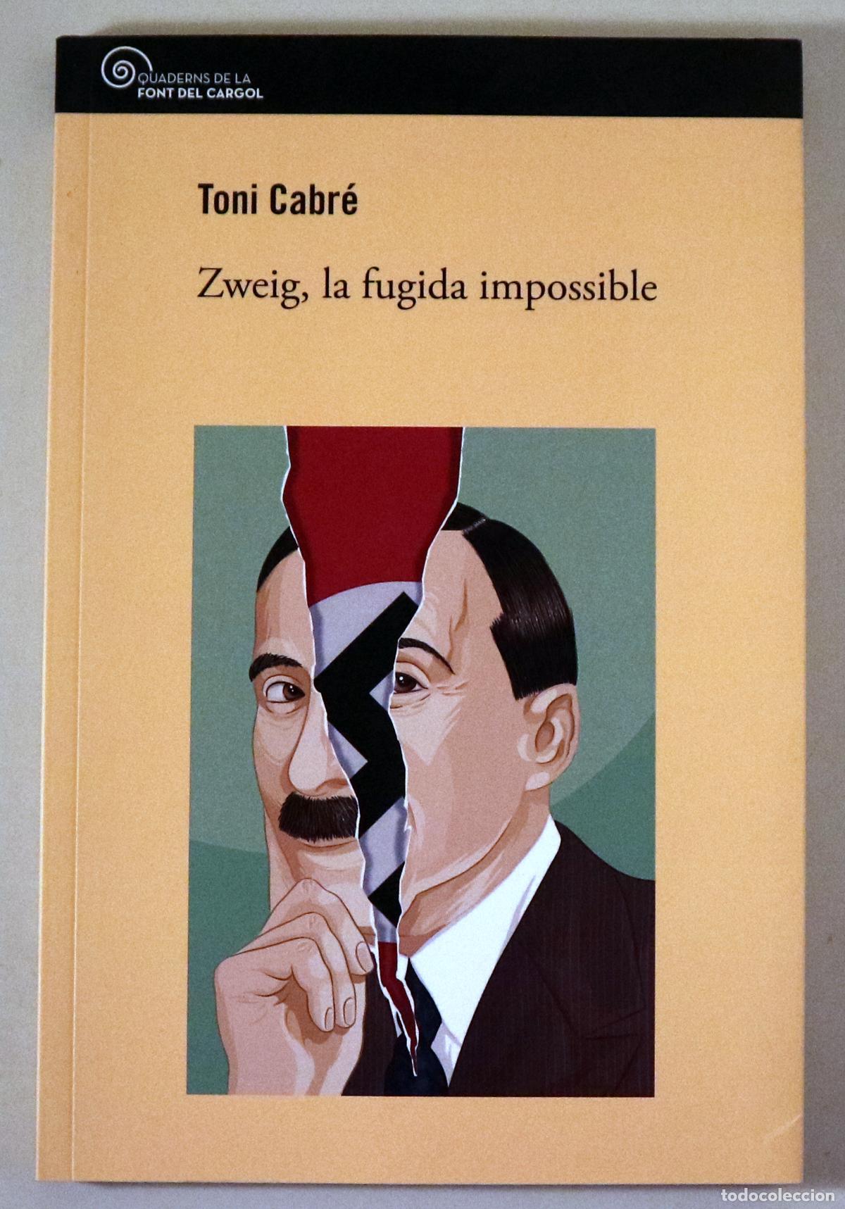 Libros de segunda mano: CABR&Eacute;, Toni - ZWEIG, LA FUGIDA IMPOSSIBLE - Valls 2021 - 1a edici&oacute;