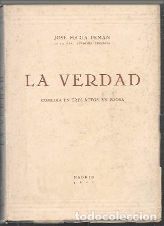 Libros de segunda mano: LA VERDAD - COMEDIA EN TRES ACTOS EN PROSA - PEM&Aacute;N,JOS&Eacute; MAR&Iacute;A - A-PEMAN-158