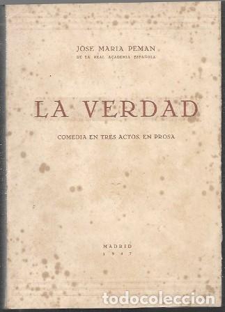 Libros de segunda mano: LA VERDAD - COMEDIA EN TRES ACTOS EN PROSA - PEM&Aacute;N,JOS&Eacute; MAR&Iacute;A - A-PEMAN-159