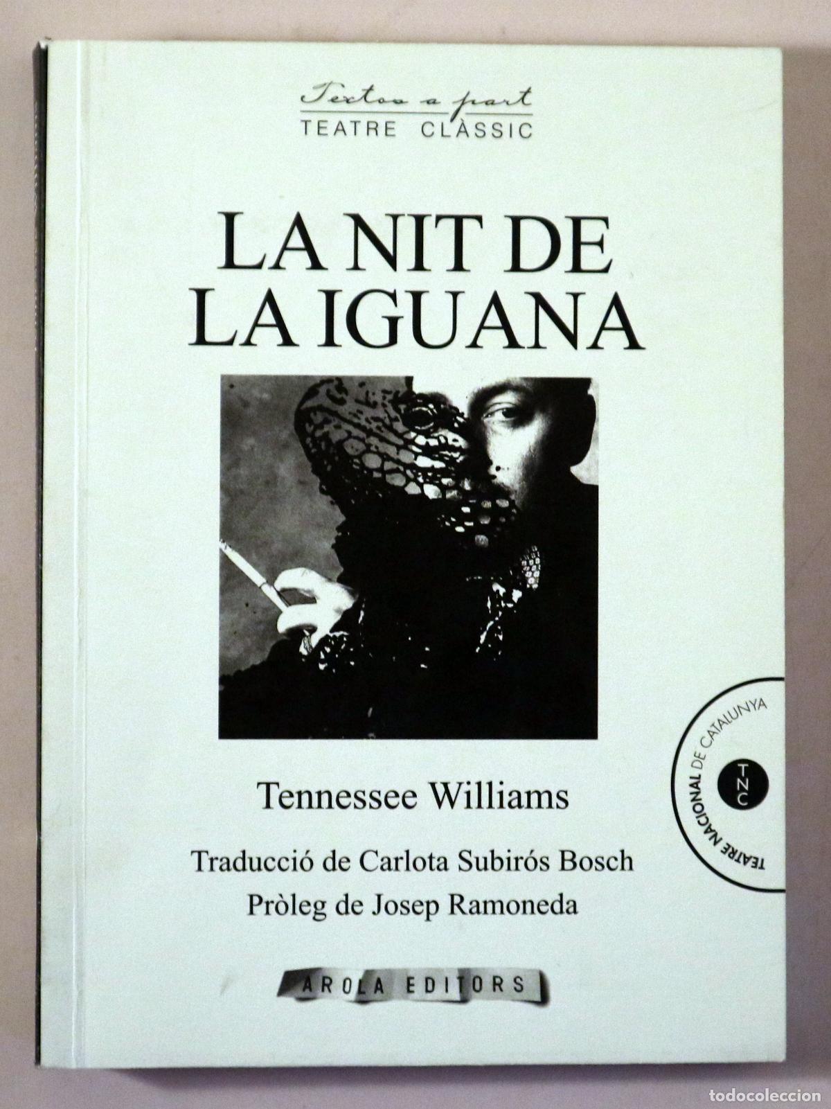 Libros de segunda mano: WILLIAMS, Tennessee - LA NIT DE LA IGUANA - Barcelona 2020