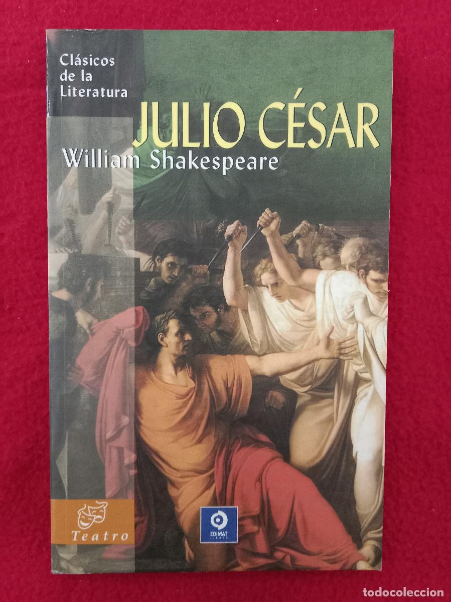 Libros de segunda mano: Julio C&eacute;sar - William Shakespeare - Edit. Edimat Libros S.A. 2007