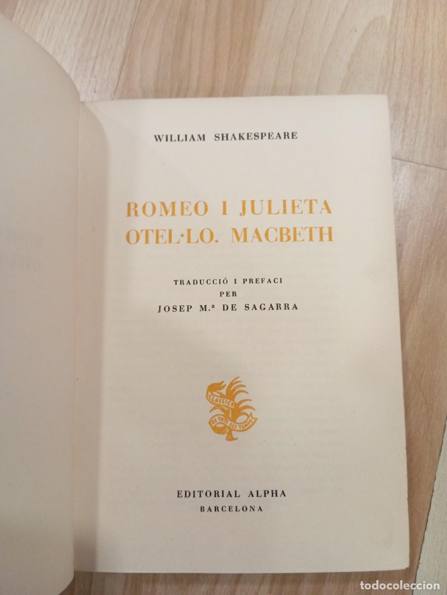 Libros de segunda mano: 'Romeo i Julieta, Otel&middot;lo, Macbeth'. William Shakespeare. Traducci&oacute; i prefaci per Sagarra. 1959.