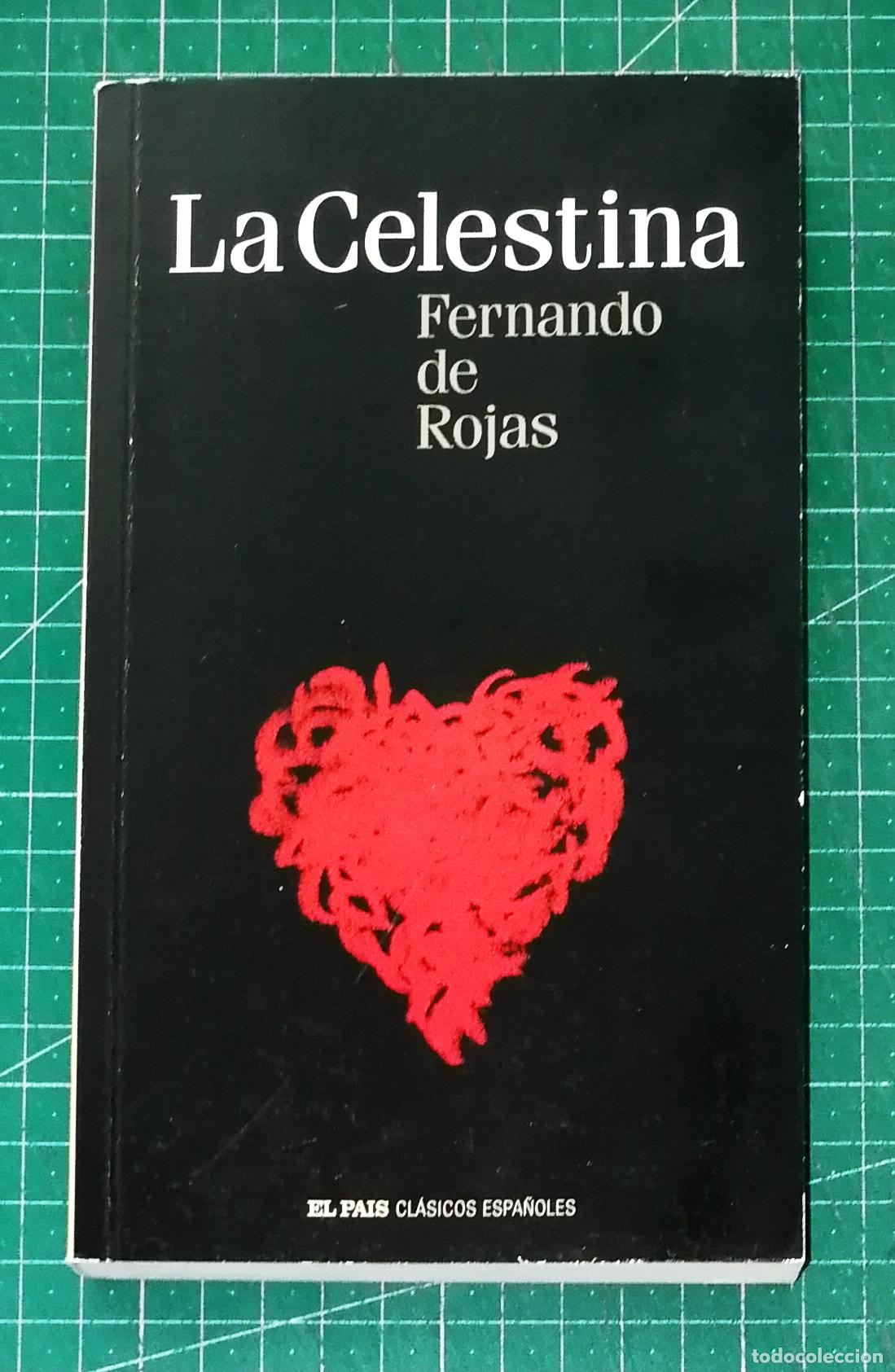 Libros de segunda mano: LA CELESTINA (El Pa&iacute;s. Cl&aacute;sicos Espa&ntilde;oles ; 5) / Fernando de Rojas. - El Pa&iacute;s, 2004