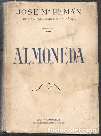 Libros de segunda mano: ALMONEDA - COMEDIA EN TRES ACTOS Y UN INTERMEDIO - PEM&Aacute;N,JOS&Eacute; MAR&Iacute;A - A-PEMAN-169
