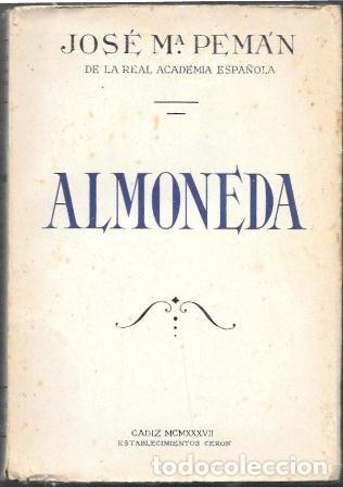 Libros de segunda mano: ALMONEDA - COMEDIA EN TRES ACTOS Y UN INTERMEDIO - PEM&Aacute;N,JOS&Eacute; MAR&Iacute;A - A-PEMAN-170