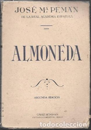 Libros de segunda mano: ALMONEDA - COMEDIA EN TRES ACTOS Y UN INTERMEDIO - PEM&Aacute;N,JOS&Eacute; MAR&Iacute;A - A-PEMAN-171