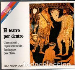 Libros de segunda mano: El teatro por dentro. Ceremonia, representaci&oacute;n, fen&oacute;meno colectivo. Ana Diosdado. Aula Abierta Salv
