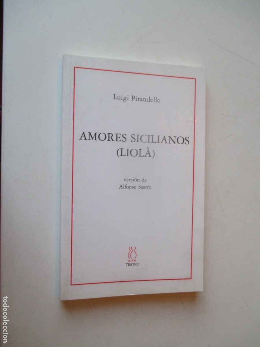 Libros de segunda mano: LUIGI PIRANDELLO Amores sicilianos ( Liol&aacute;) W40383