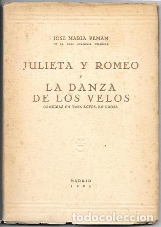 Libros de segunda mano: JULIETA Y ROMERO Y LA DANZA DE LOS VELOS - COMEDIAS EN TRES ACTOS, EN PROSA - A-PEMAN-195