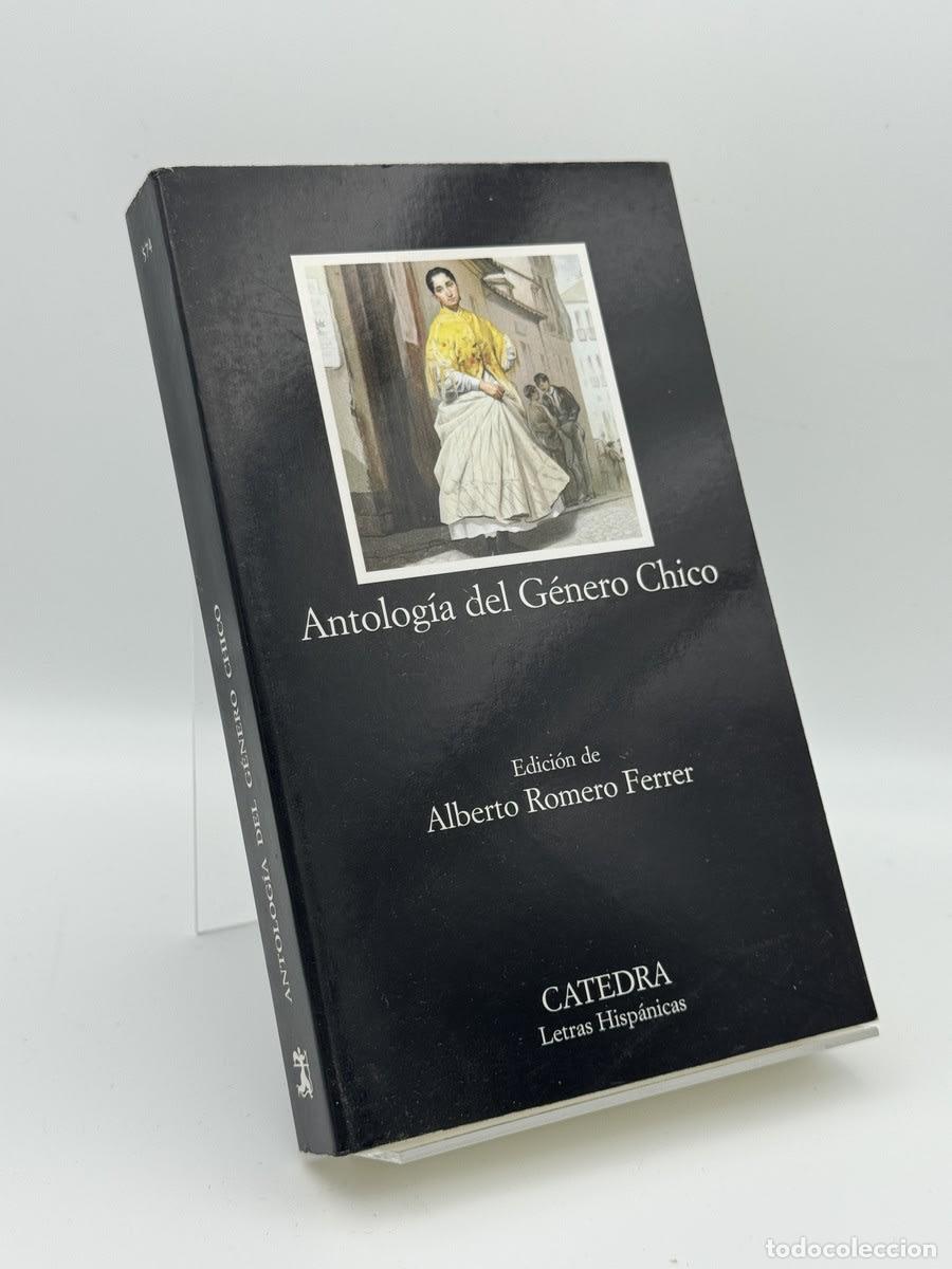 Libros de segunda mano: Antolog&iacute;a del g&eacute;nero chico - Alberto Romero Ferrer