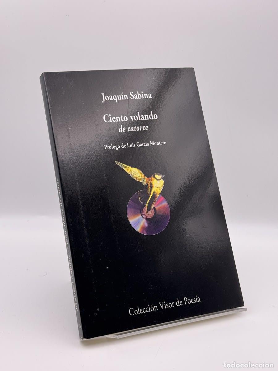 Libros de segunda mano: Ciento volando de catorce - Joaqu&iacute;n Sabina