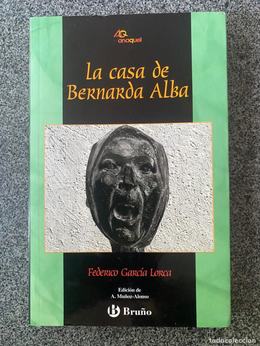Libros de segunda mano: LA CASA DE BERNARDA ALBA - FEDERICO GARC&Iacute;A LORCA - 13&ordf; EDICI&Oacute;N - BRU&Ntilde;O - 2011 - &iexcl;COMO NUEVO!