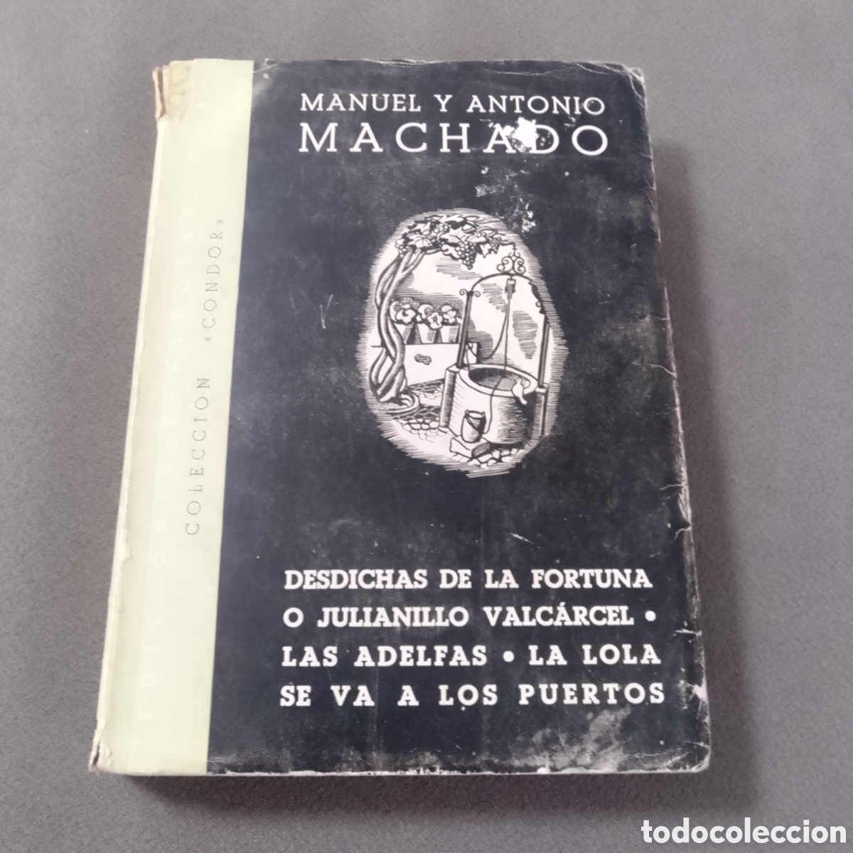 Libros de segunda mano: LIBRO ANTIGUO 1940 CON 3 OBRAS DE TEATRO POR MANUEL Y ANTONIO MACHADO COLECCION CONDOR