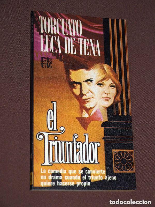 Libros de segunda mano: EL TRIUNFADOR. TORUATO LUCA DE TENA. ROTATIVA N&ordm; 223. PLAZA Y JAN&Eacute;S, 1979. COMEDIA DRAMATICA +++