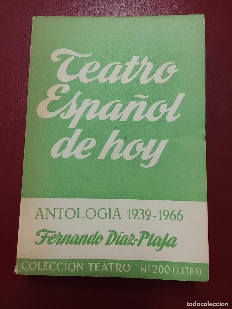 Libros de segunda mano: VV.AA. (Fernando D&iacute;az-Plaja, ed.): Teatro espa&ntilde;ol de hoy. Antolog&iacute;a 1939-1966