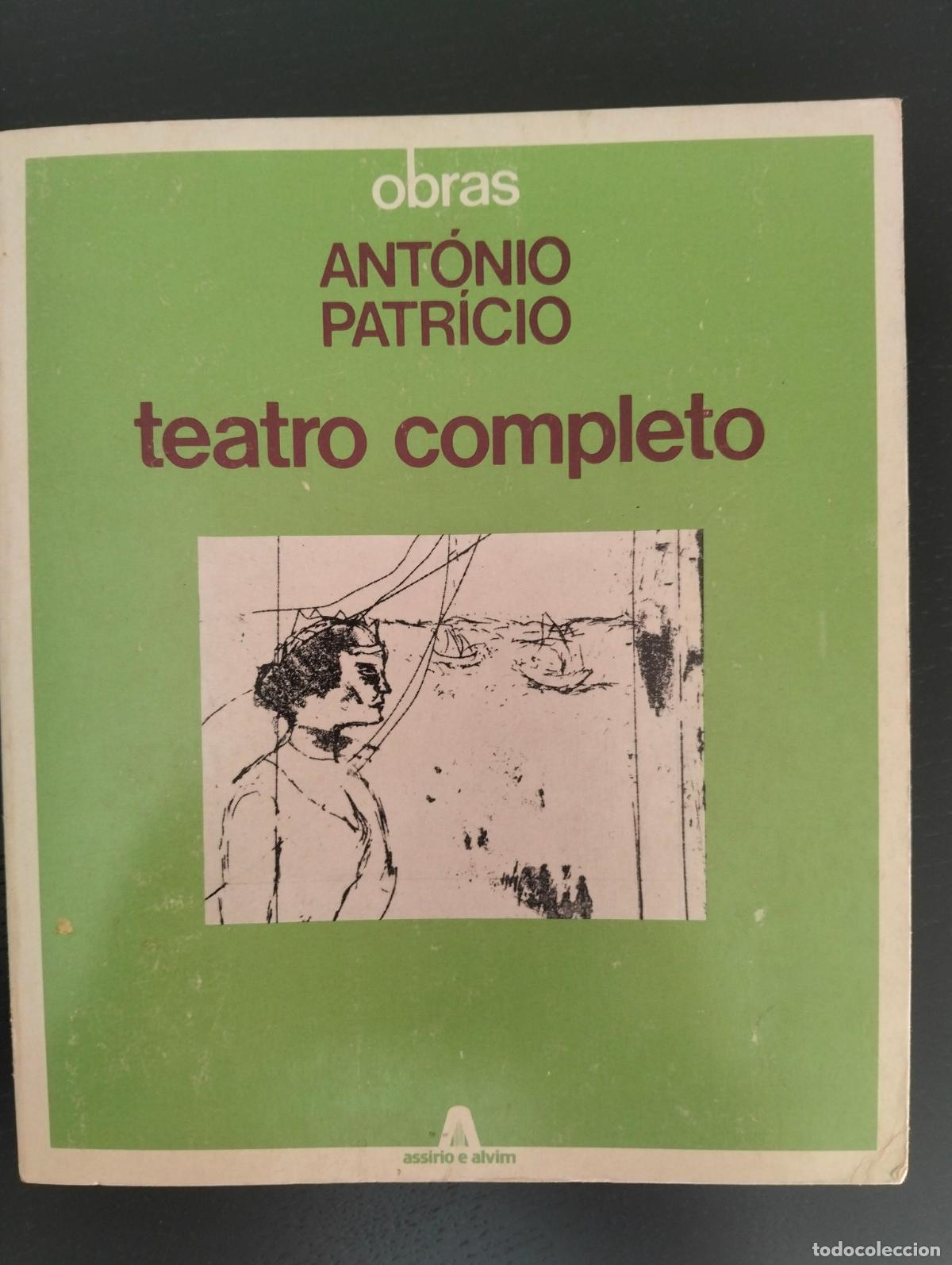 Libros de segunda mano: Raro. Literatura Portuguesa. Teatro Completo, Antonio Patricio, ed. Assirio, 1982, VISITA CATALOGO
