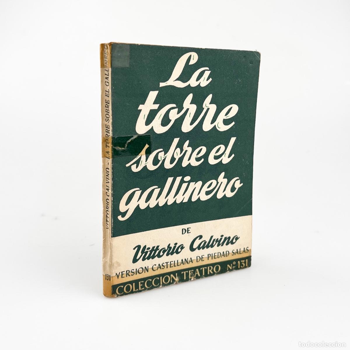 Libros de segunda mano: La Torre sobre el gallinero, Vittorio Calvino, Colecci&oacute;n Teatro N&ordm; 131