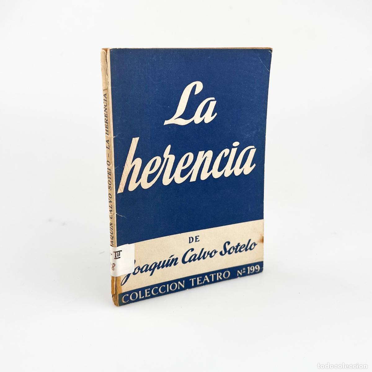 Libros de segunda mano: La Herencia, Joaqu&iacute;n Calvo Sotelo, Colecci&oacute;n Teatro N&ordm; 199