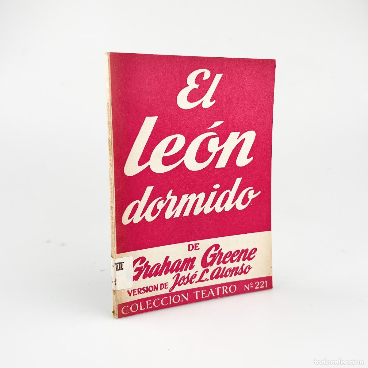 Libros de segunda mano: El Le&oacute;n dormido, Graham Greene, Colecci&oacute;n Teatro N&ordm; 221