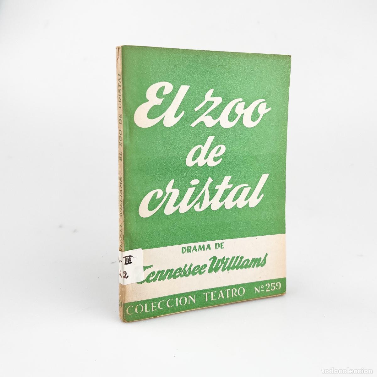 Libros de segunda mano: El Zoo de cristal, Tennessee Williams, Colecci&oacute;n Teatro N&ordm; 259