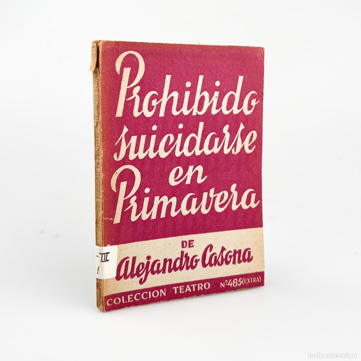 Libros de segunda mano: Prohibido suicidarse en Primavera, Alejandro Casona, Colecci&oacute;n Teatro N&ordm; 485 (Extra)