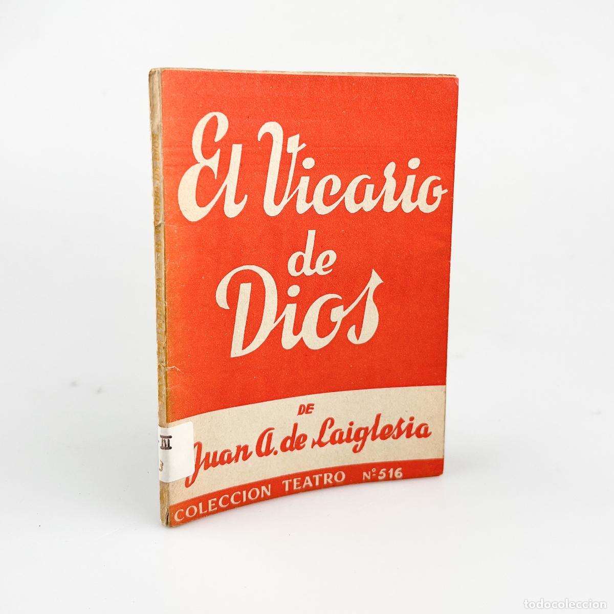 Libros de segunda mano: El Vicario de Dios, Juan A. De Laiglesia, Colecci&oacute;n Teatro N&ordm; 516