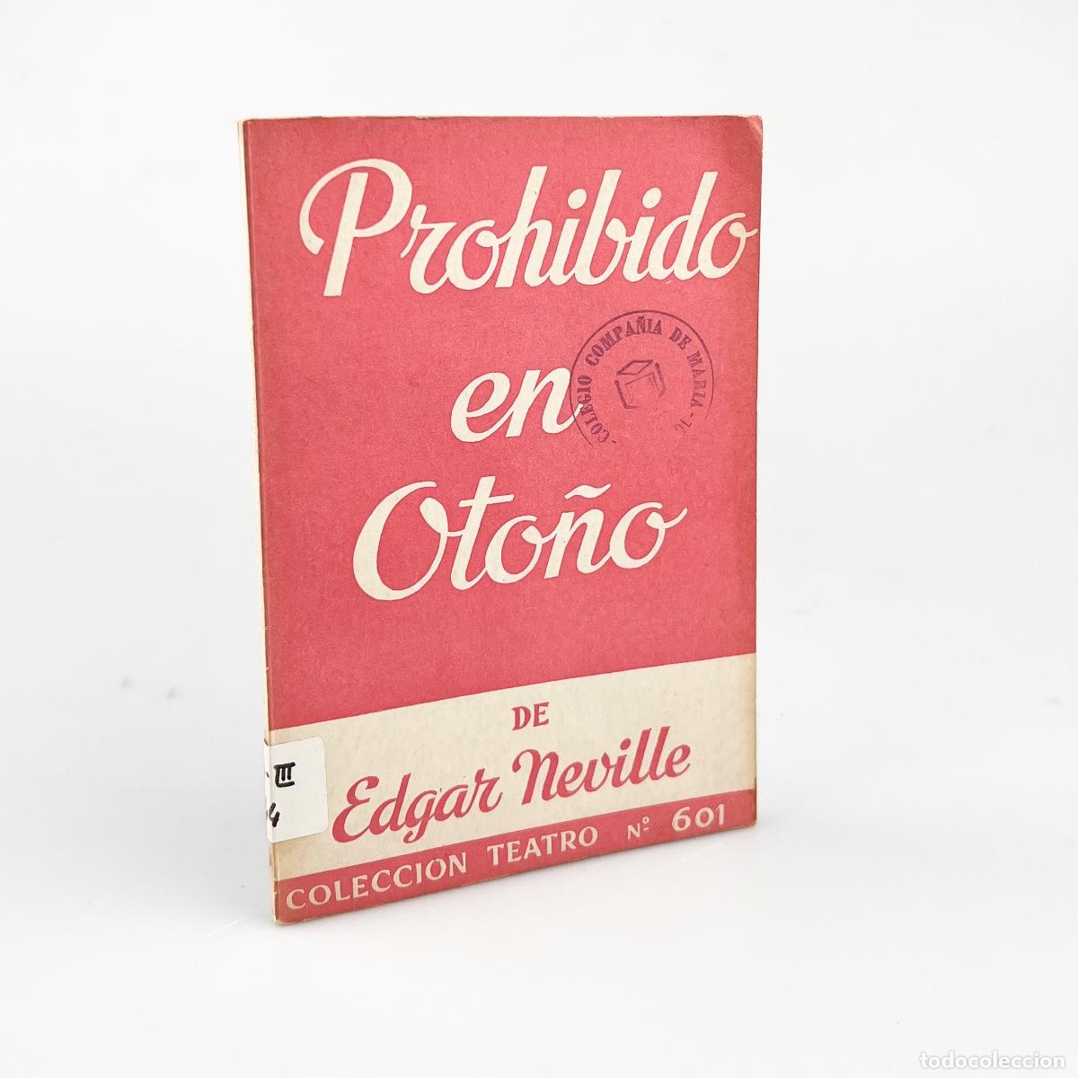 Libros de segunda mano: Prohibido en Oto&ntilde;o, Edgar Neville, Colecci&oacute;n Teatro N&ordm; 601