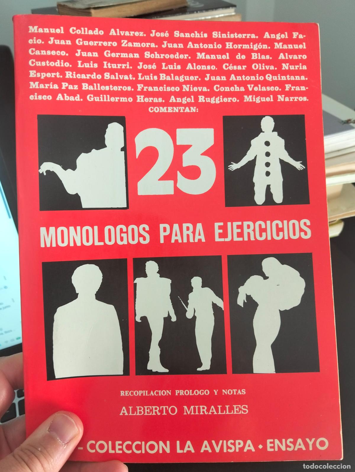 Libros de segunda mano: Teatro. Didactica. 23 Monologos para Ejercicios, Alberto Miralles, col. Avispa. 1984 VISITA CATALOGO