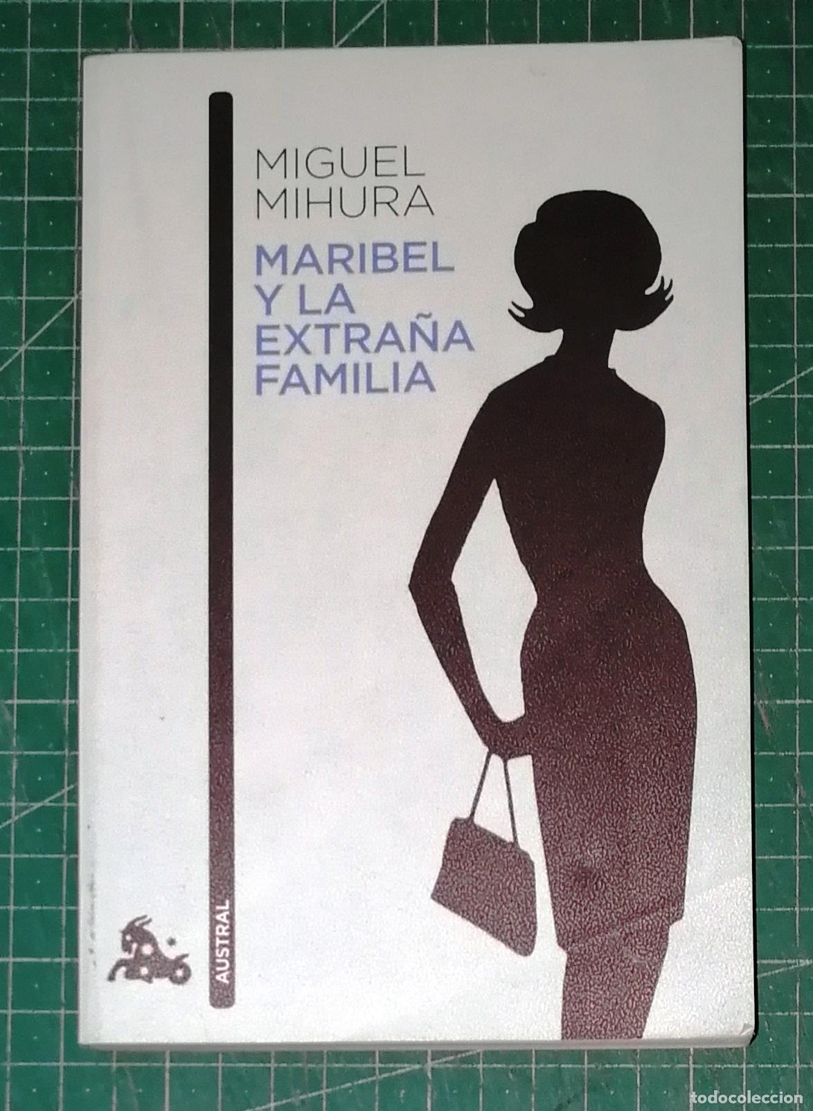 Libros de segunda mano: MARIBEL Y LA EXTRA&Ntilde;A FAMILIA (Austral ; 123. Contempor&aacute;nea. Teatro) / Miguel Mihura